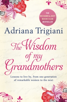 The Wisdom of My Grandmothers : Lessons to live by, from one generation of remarkable women to the next, Paperback Book The Wisdom of My Grandmothers : Lessons to live by, from one generation of remarkable women to the next, Paperback Book