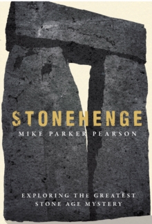Stonehenge : Exploring the greatest Stone Age mystery, Paperback Book Stonehenge : Exploring the greatest Stone Age mystery, Paperback Book