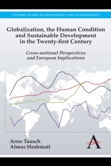 Globalization, the Human Condition and Sustainable Development in the Twenty-First Century : Cross-National Perspectives and European Implications