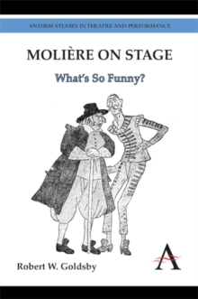 Moliere on Stage : What’s So Funny?