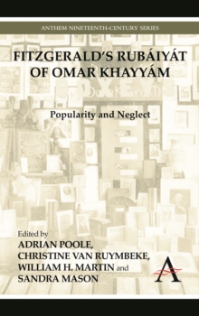 FitzGerald’s Rubaiyat of Omar Khayyam : Popularity and Neglect
