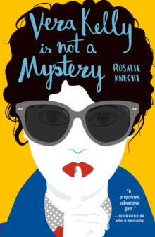 Vera Kelly Is Not A Mystery, Paperback / softback Book Vera Kelly Is Not A Mystery, Paperback / softback Book