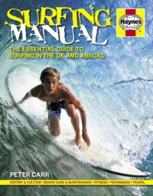 Surfing Manual : The Essential Guide to Surfing in the UK and Abroad, Hardback Book Surfing Manual : The Essential Guide to Surfing in the UK and Abroad, Hardback Book