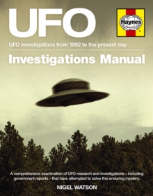 UFO Investigations Manual : UFO Investigations from 1892 to the Present Day, Hardback Book UFO Investigations Manual : UFO Investigations from 1892 to the Present Day, Hardback Book