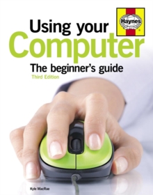 Using Your Computer : The Beginner's Guide, Paperback Book Using Your Computer : The Beginner's Guide, Paperback Book