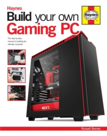 Build Your Own Gaming PC, Hardback Book Build Your Own Gaming PC, Hardback Book