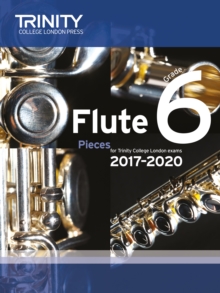 Trinity College London: Flute Exam Pieces Grade 6 2017-2020 (score & part), Sheet music Book Trinity College London: Flute Exam Pieces Grade 6 2017-2020 (score & part), Sheet music Book