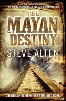 The Mayan Destiny : Book Three of The Mayan Trilogy, Paperback Book The Mayan Destiny : Book Three of The Mayan Trilogy, Paperback Book