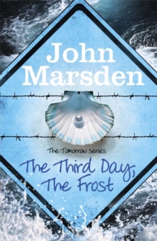 The Tomorrow Series: The Third Day, The Frost : Book 3, Paperback Book The Tomorrow Series: The Third Day, The Frost : Book 3, Paperback Book