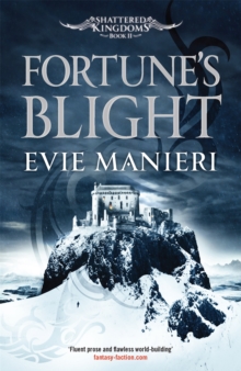 Fortune's Blight : Shattered Kingdoms: Book 2