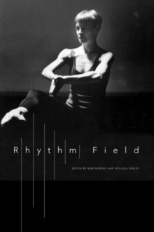 Rhythm Field : The Dance of Molissa Fenley