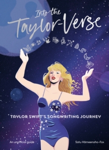 Into the Taylor-Verse : Taylor Swift’s Songwriting Journey