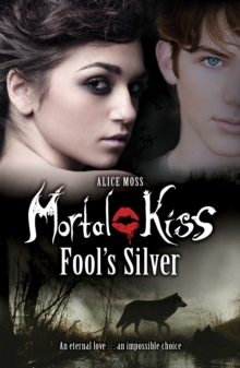 Mortal Kiss: Fool's Silver, Paperback Book Mortal Kiss: Fool's Silver, Paperback Book