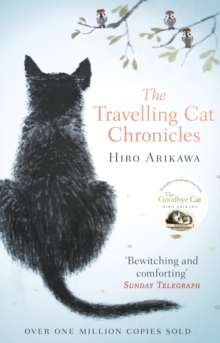 The Travelling Cat Chronicles, Paperback / softback Book The Travelling Cat Chronicles, Paperback / softback Book