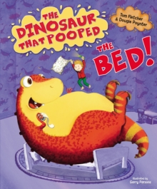 The Dinosaur That Pooped The Bed, Hardback Book The Dinosaur That Pooped The Bed, Hardback Book