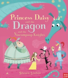 Princess Daisy and the Dragon and the Nincompoop Knights, Hardback Book Princess Daisy and the Dragon and the Nincompoop Knights, Hardback Book