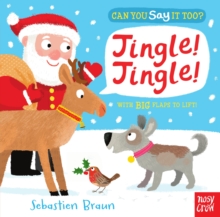 Can You Say It Too? Jingle! Jingle!, Board book Book Can You Say It Too? Jingle! Jingle!, Board book Book