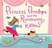 Princess Penelope and the Runaway Kitten, Board book Book Princess Penelope and the Runaway Kitten, Board book Book