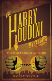 Harry Houdini Mystery The Dime Museum Murder, Paperback Book Harry Houdini Mystery The Dime Museum Murder, Paperback Book