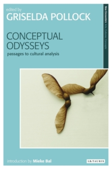 Conceptual Odysseys : Passages to Cultural Analysis