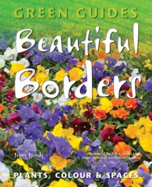 Beautiful Borders : Planning, Plants, & Colour
