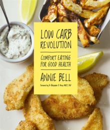Low Carb Revolution: The comfort eating diet for good health Foreword by Dr Alexander D. Miras MRCP, PhD, Paperback Book Low Carb Revolution: The comfort eating diet for good health Foreword by Dr Alexander D. Miras MRCP, PhD, Paperback Book