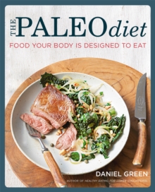 The Paleo Diet: Food your body is designed to eat, Paperback Book The Paleo Diet: Food your body is designed to eat, Paperback Book