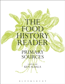 The Food History Reader : Primary Sources, Paperback Book The Food History Reader : Primary Sources, Paperback Book