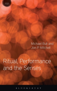Ritual, Performance and the Senses