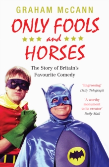 Only Fools and Horses : The Story of Britain's Favourite Comedy, Paperback Book Only Fools and Horses : The Story of Britain's Favourite Comedy, Paperback Book