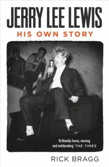 Jerry Lee Lewis : His Own Story, Paperback / softback Book Jerry Lee Lewis : His Own Story, Paperback / softback Book