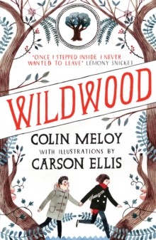 Wildwood : The Wildwood Chronicles, Book I