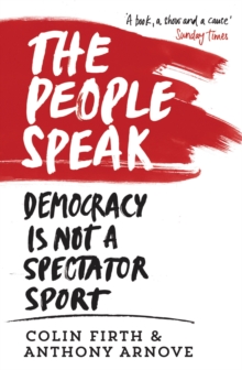 The People Speak : Democracy is Not a Spectator Sport, Paperback Book The People Speak : Democracy is Not a Spectator Sport, Paperback Book