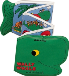 Wally Whale and His Friends, Bath book Book Wally Whale and His Friends, Bath book Book