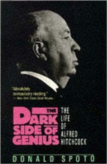 The Dark Side of Genius : Life of Alfred Hitchcock, Paperback Book The Dark Side of Genius : Life of Alfred Hitchcock, Paperback Book