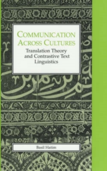 Communication Across Cultures : Translation Theory and Contrastive Text Linguistics