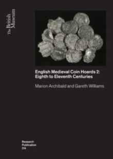 English Medieval Coin Hoards 2: : Eighth to Eleventh Centuries