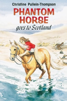 Phantom Horse Goes to Scotland, Hardback Book Phantom Horse Goes to Scotland, Hardback Book