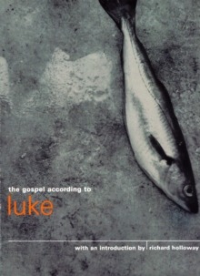 The Gospel According to Luke, Paperback Book The Gospel According to Luke, Paperback Book