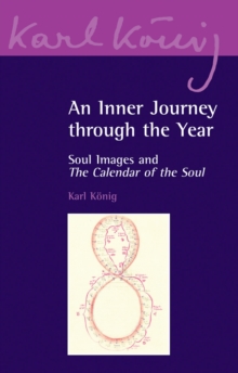 An Inner Journey Through the Year : Soul Images and The Calendar of the Soul