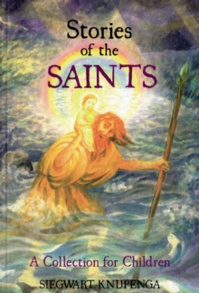 Stories of the Saints : A Collection for Children, Paperback Book Stories of the Saints : A Collection for Children, Paperback Book