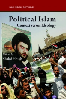 Political Islam : Context versus Ideology