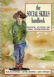 The Social Skills Handbook : Practical Activities for Social Communication, Paperback Book The Social Skills Handbook : Practical Activities for Social Communication, Paperback Book