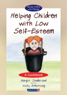 Helping Children with Low Self-Esteem : A Guidebook