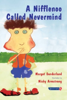 A Nifflenoo Called Nevermind : A Story for Children Who Bottle Up Their Feelings