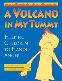 A Volcano in My Tummy : Helping Children to Handle Anger, Paperback Book A Volcano in My Tummy : Helping Children to Handle Anger, Paperback Book