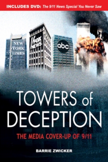 Towers of Deception : The Media Cover-Up of 9/11, Paperback Book Towers of Deception : The Media Cover-Up of 9/11, Paperback Book