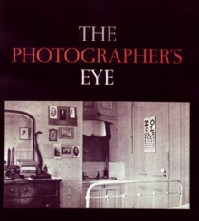 The Photographer's Eye, Paperback / softback Book The Photographer's Eye, Paperback / softback Book