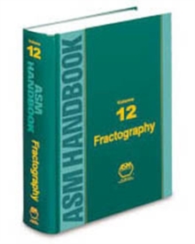 ASM Handbook, Volume 12 : Fractography