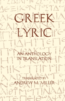 Greek Lyric : An Anthology in Translation, Paperback Book Greek Lyric : An Anthology in Translation, Paperback Book